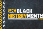 Graphic for UFCW Celebrates Black History Month 2021